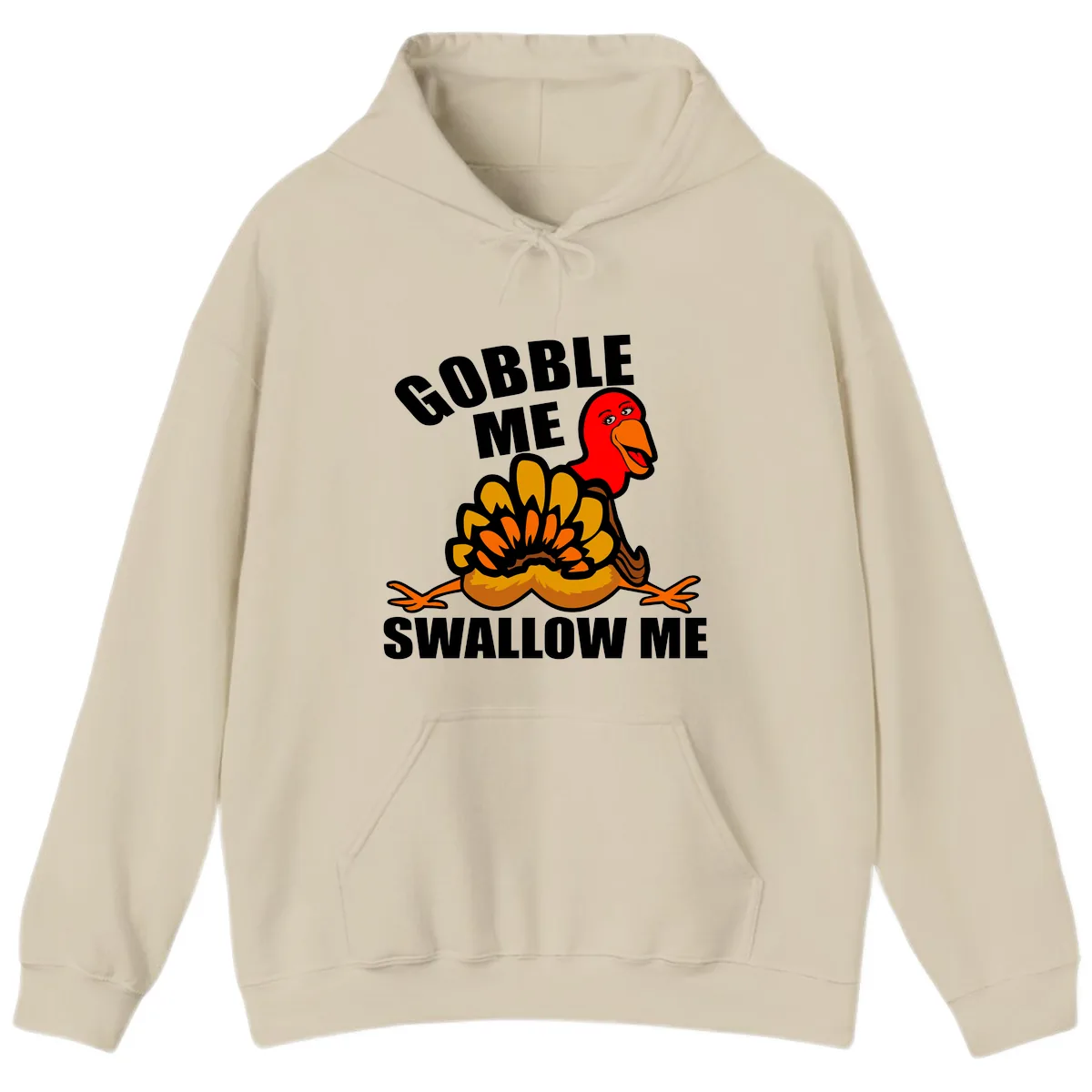 Gobble Me Swallow Me Turkey Hoodie in Sand